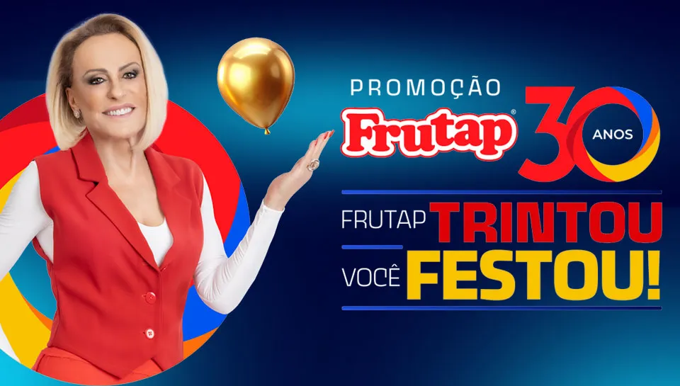 Promoção Frutap Trintou, Você Festou 2025