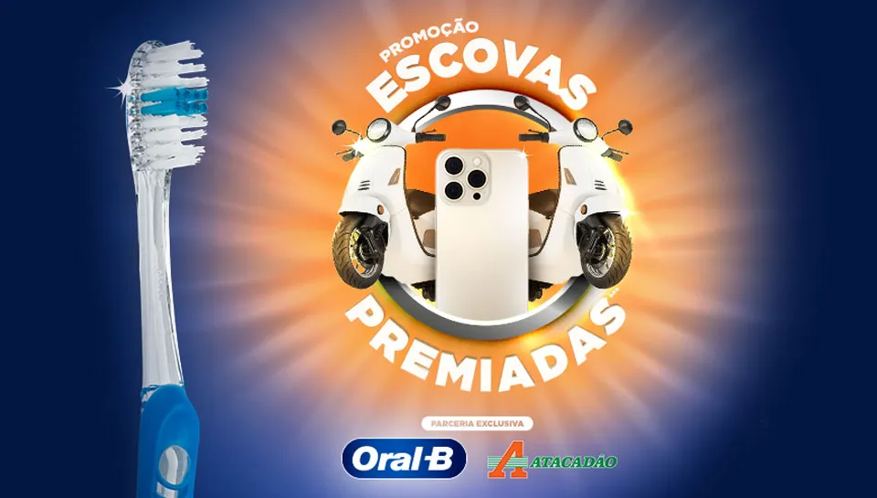 Promoção Oral-B e Atacadão Escovas Premiadas 2025