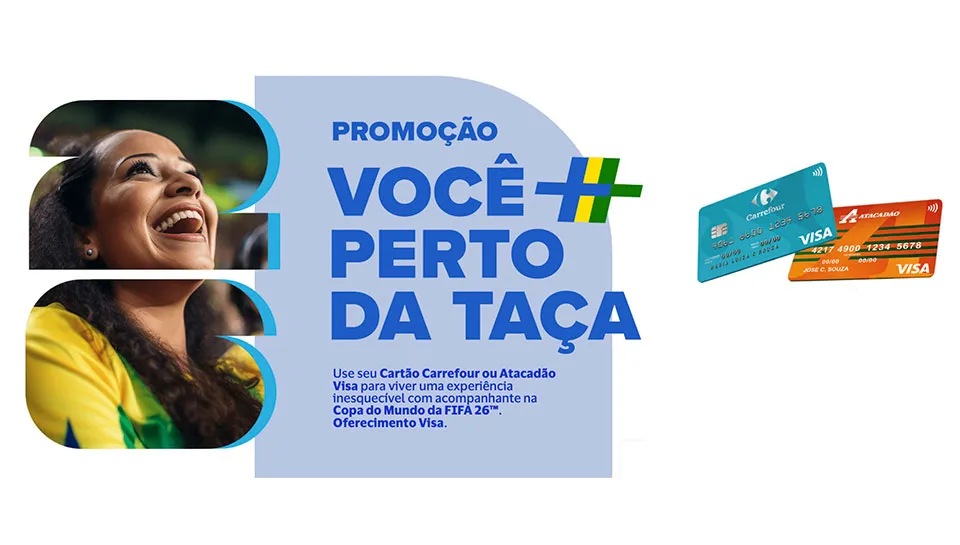 Promoção Visa Carrefour Atacadão Você mais Perto da Taça 2025