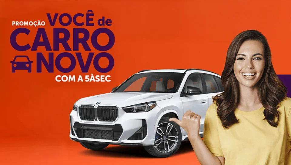 Promoção Você de Carro Novo com a 5ÀSEC
