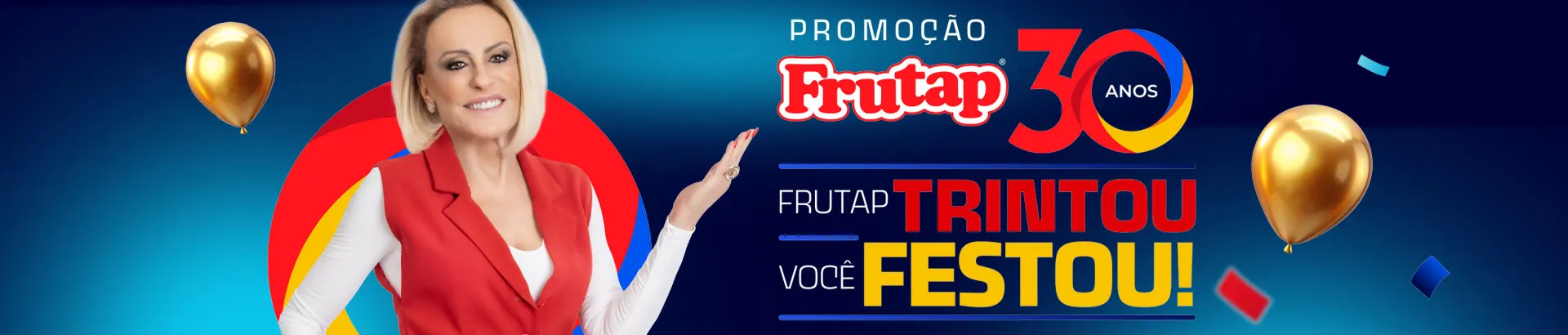 Promoção Frutap Trintou, Você Festou 2025