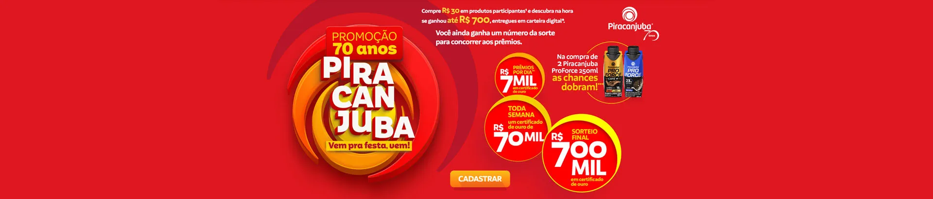 Promoção 70 Anos Piracanjuba Vem pra Festa