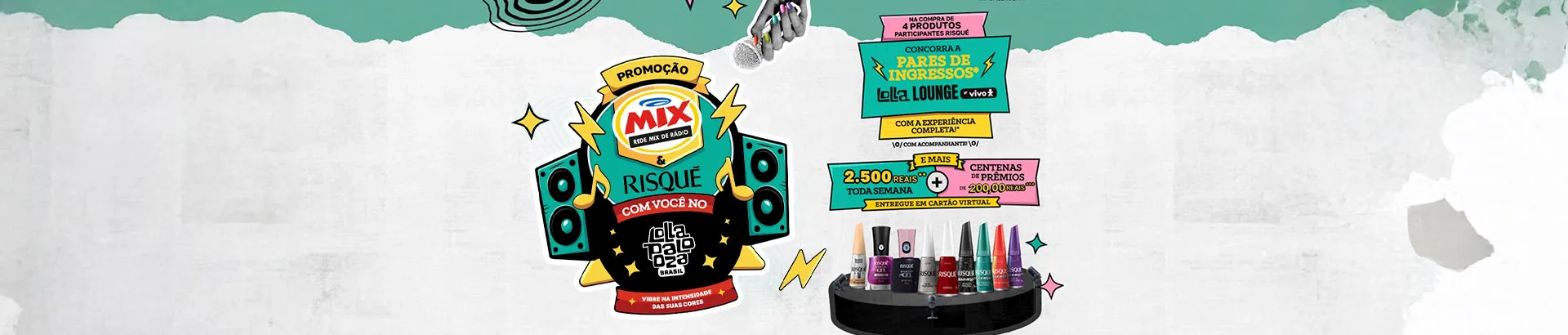 Promoção Mix e Risqué com Você no Lollapalooza BR