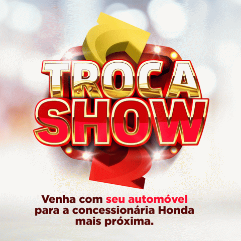 Promoção Honda Troca Show 2025