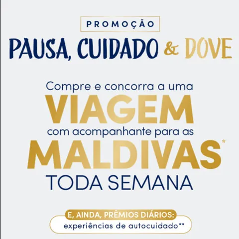 Promoção Pausa, Cuidado & Dove 2025