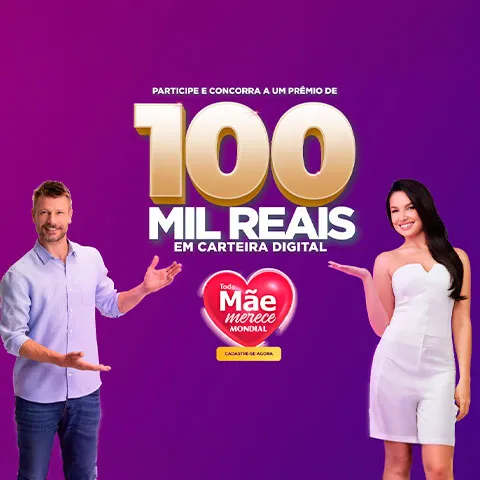 Promoção Toda Mãe Merece Mondial 2026